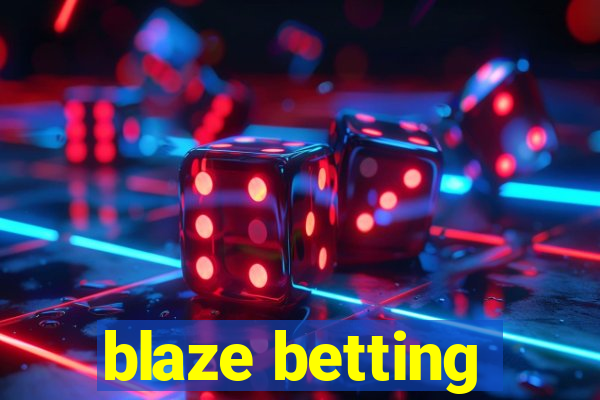 blaze betting