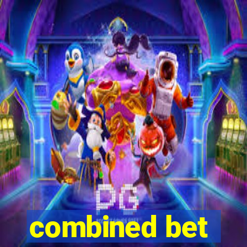 combined bet