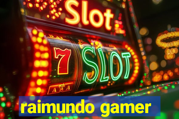 raimundo gamer