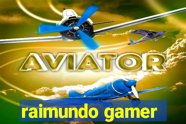 raimundo gamer