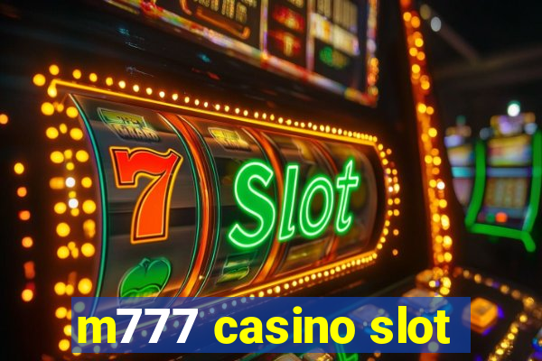 m777 casino slot