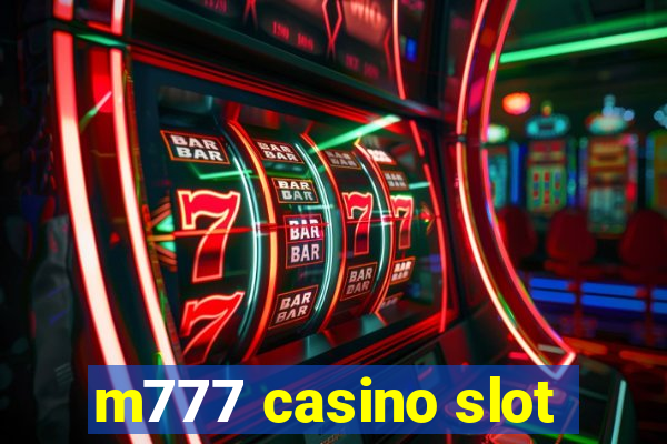 m777 casino slot