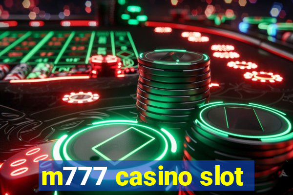 m777 casino slot