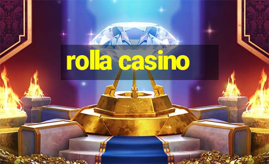 rolla casino