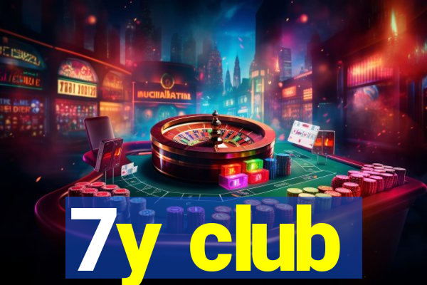 7y club