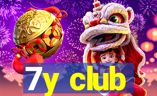 7y club