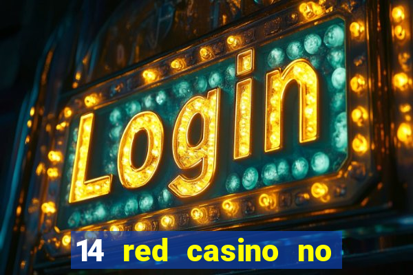 14 red casino no deposit bonus codes