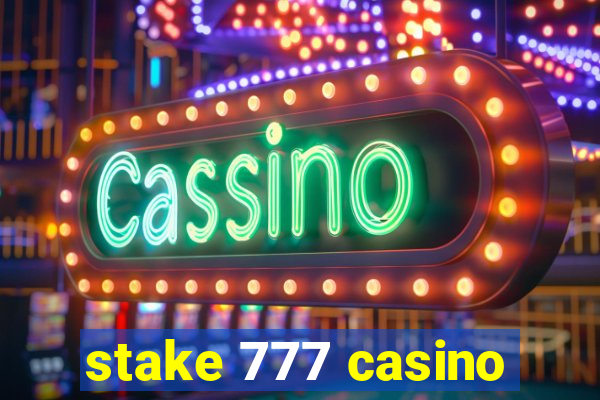 stake 777 casino