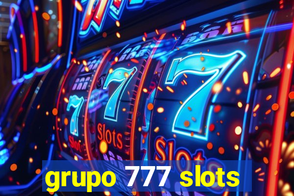 grupo 777 slots