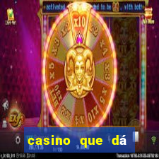 casino que dá b?nus no cadastro