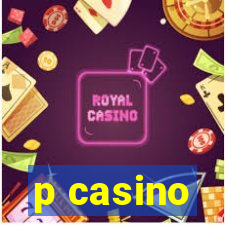 p casino