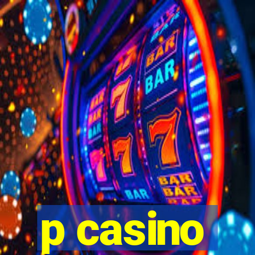 p casino