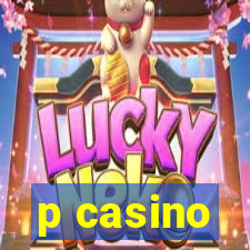 p casino