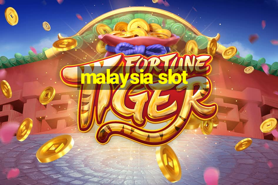 malaysia slot