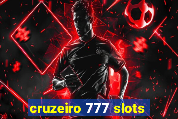 cruzeiro 777 slots