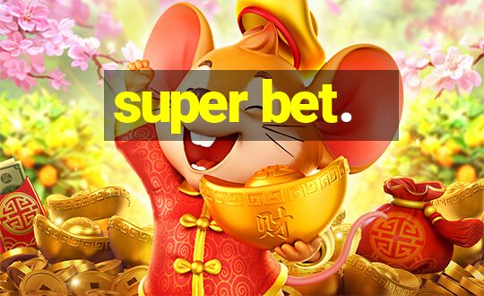 super bet.