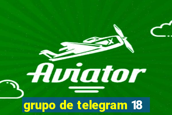 grupo de telegram 18