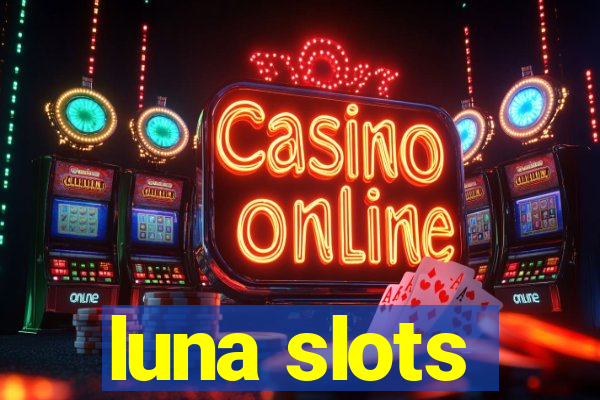 luna slots