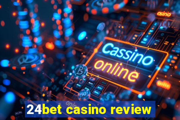 24bet casino review