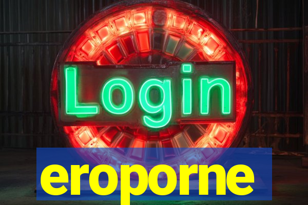 eroporne