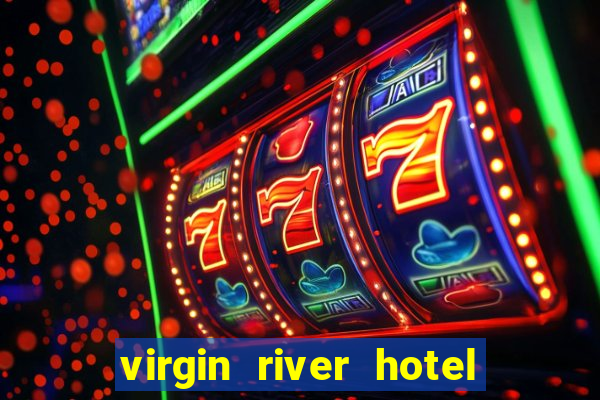 virgin river hotel and casino mesquite nv