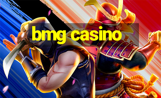 bmg casino