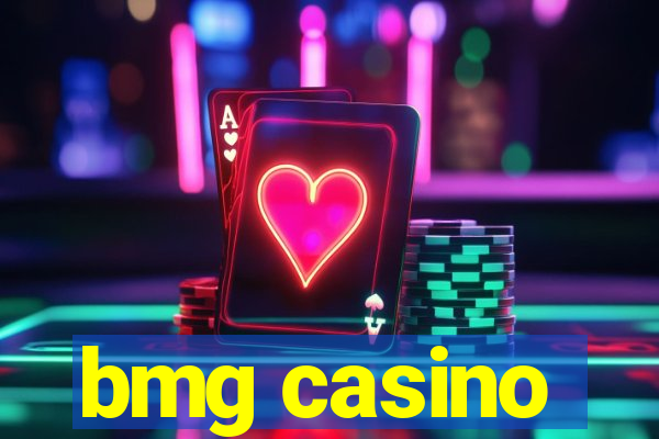 bmg casino