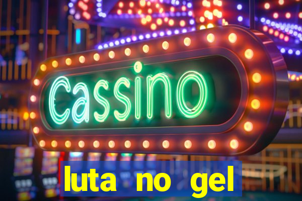 luta no gel cassino dance