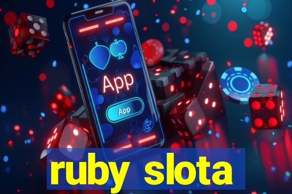 ruby slota