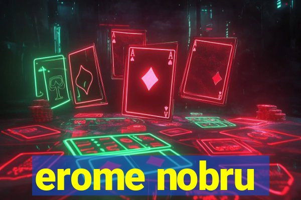 erome nobru