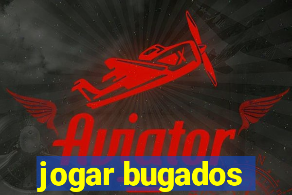 jogar bugados