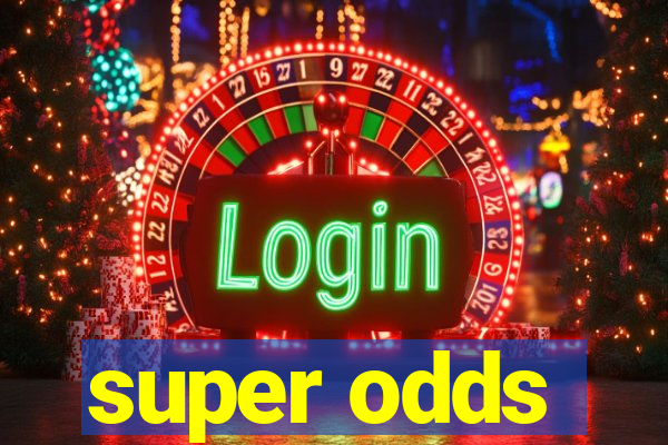 super odds