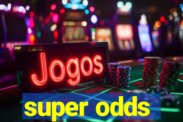 super odds