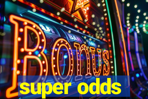 super odds