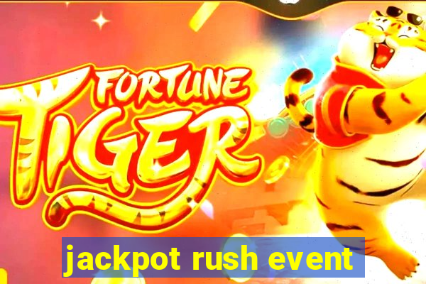 jackpot rush event