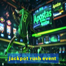 jackpot rush event