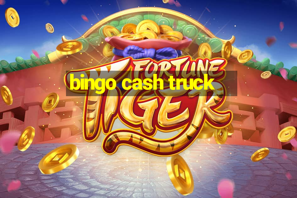 bingo cash truck