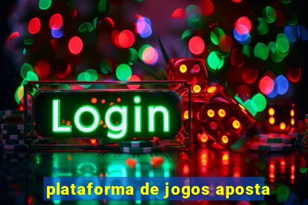 plataforma de jogos aposta