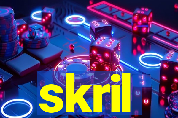 skril