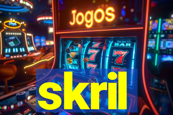 skril