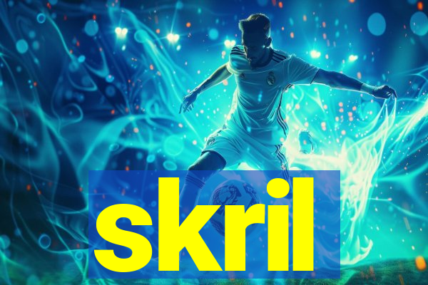 skril