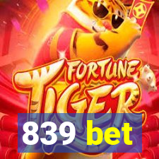 839 bet