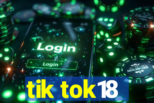 tik tok18