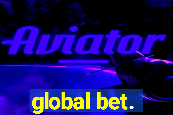 global bet.