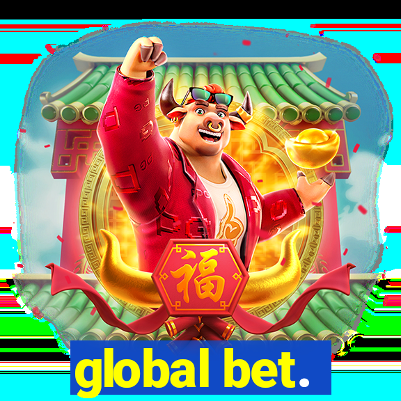 global bet.