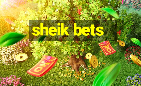 sheik bets