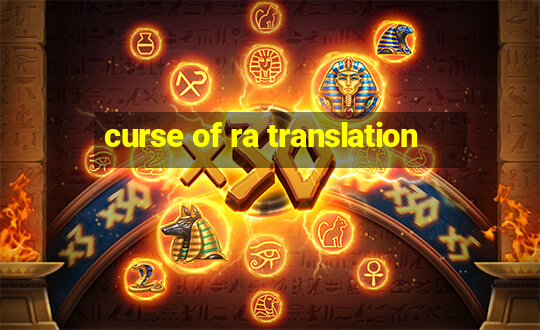 curse of ra translation