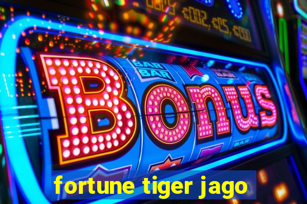 fortune tiger jago