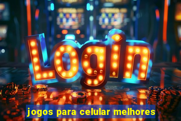 jogos para celular melhores