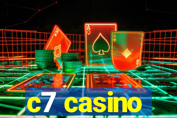 c7 casino